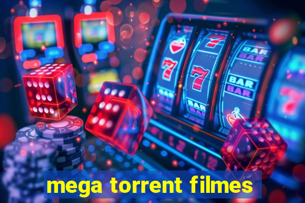 mega torrent filmes